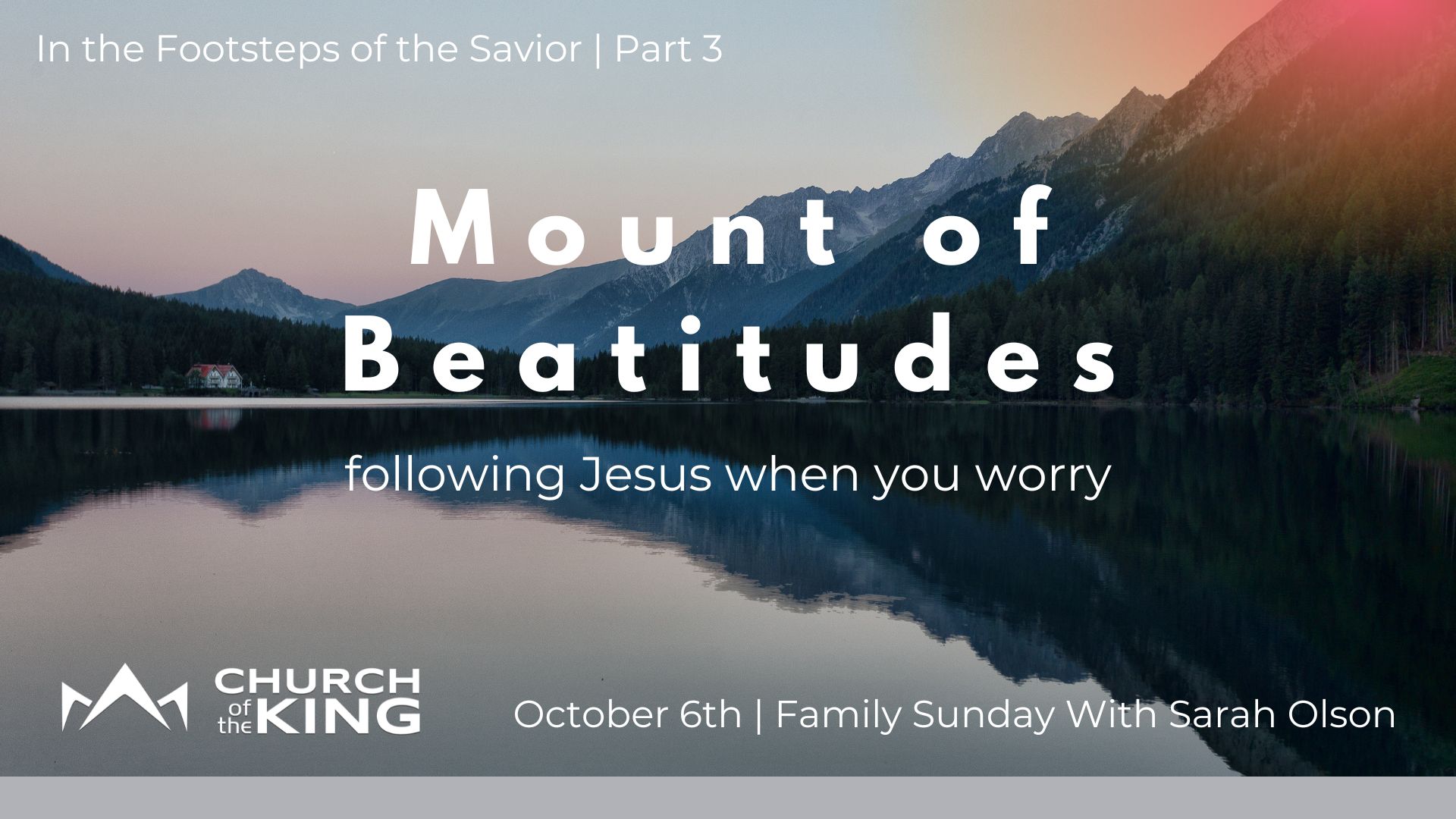 Footsteps of the Savior Part 3: Following Jesus when you worry